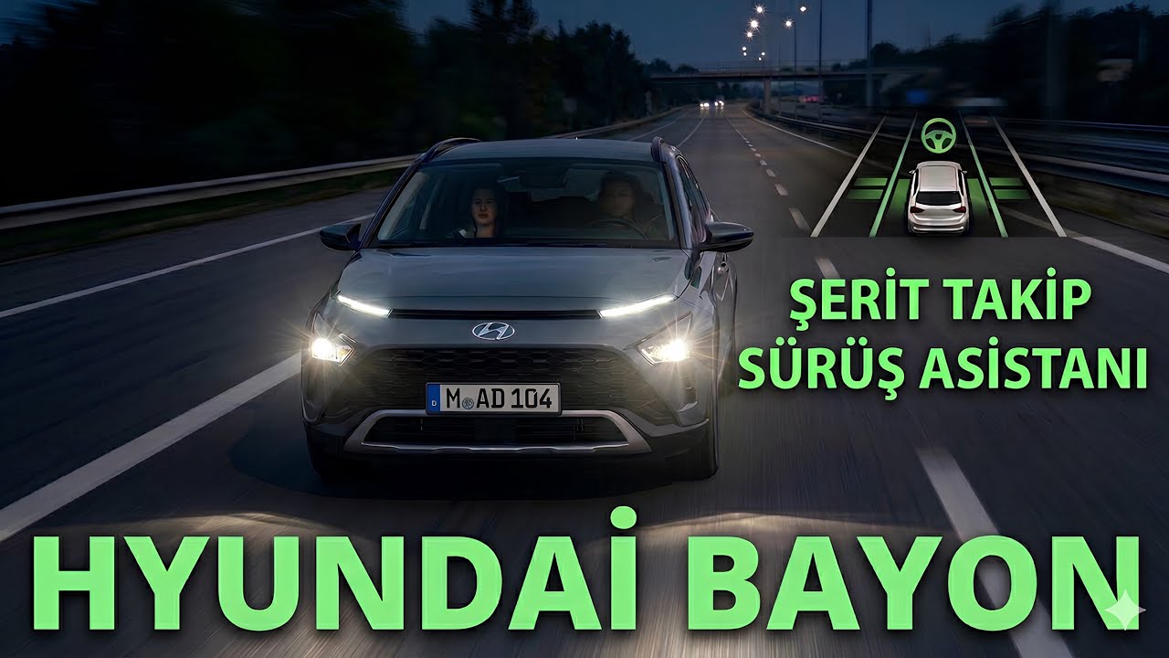 HYUNDAİ BAYON | Şerit Takip ve Sürüş Asistanı