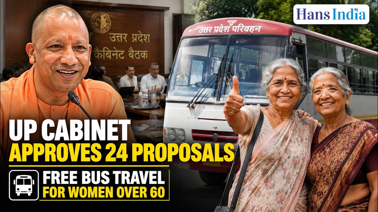 UP Cabinet Approves 24 Proposals, Free Bus Travel for Women Over 60 | The Hans India