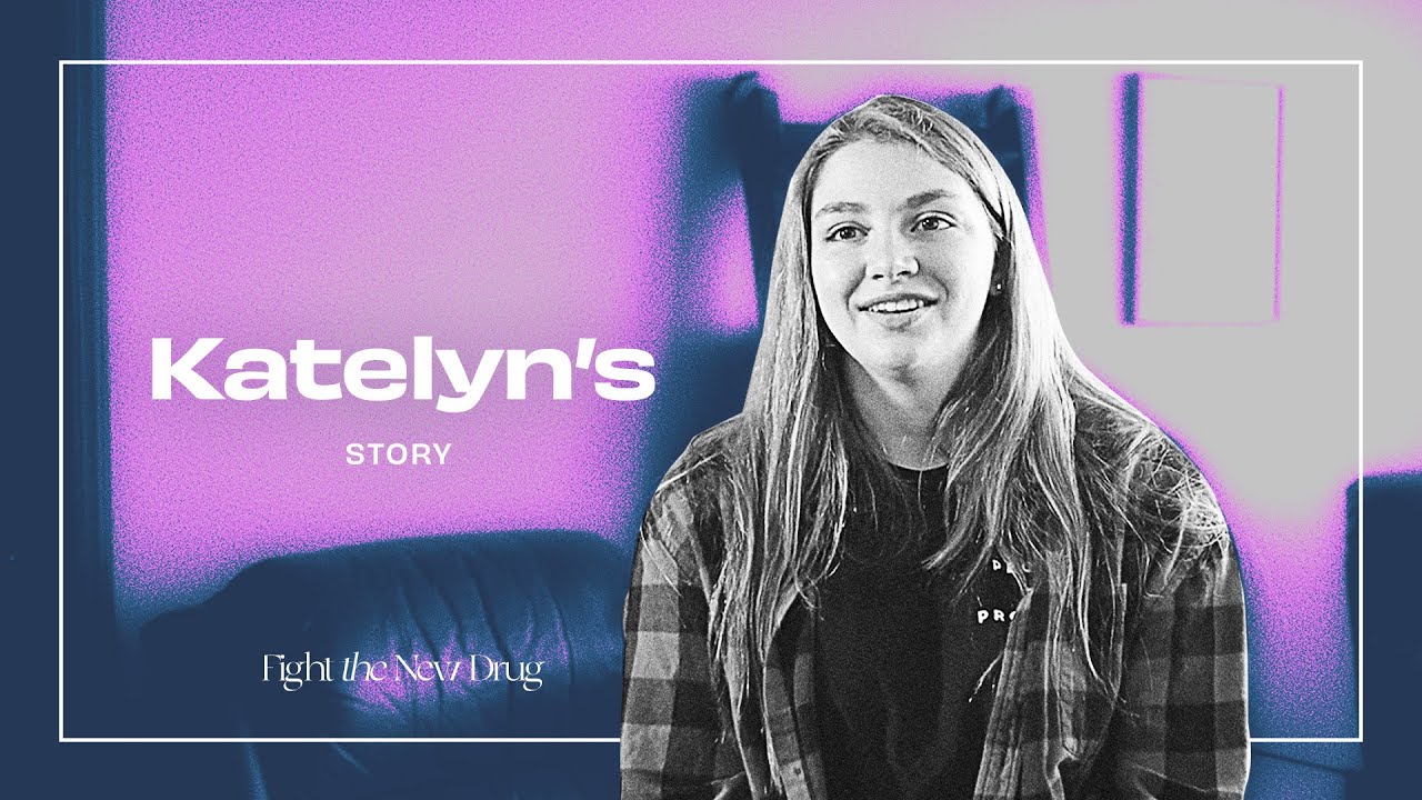 How Pornography Negatively Affected My Feelings Of Self-Worth || Katelyn&rsquo;s Story