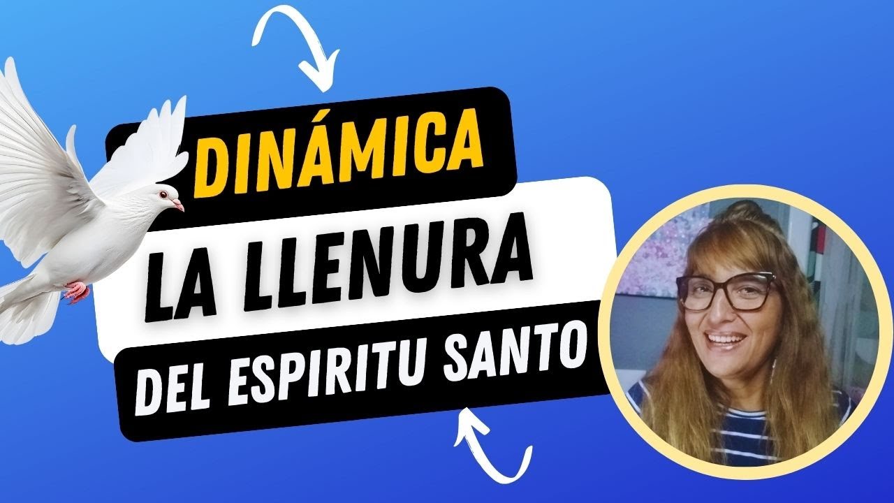 Dinámica ¿Como ser lleno del Espíritu Santo?