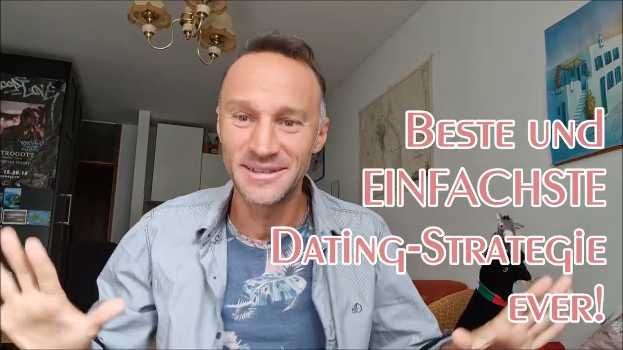 Die beste und EINFACHSTE Dating-Strategie ever!