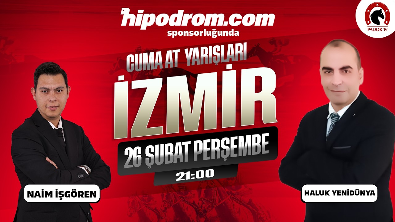 27 Şubat 2026 İzmir At Yarışı Tahminleri // Naim İşgören - Haluk Yenidünya
