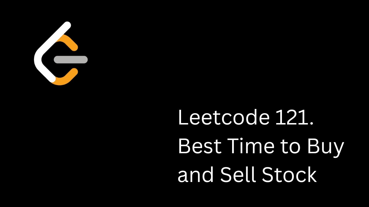 LC 121. Best Time to Buy and Sell Stock