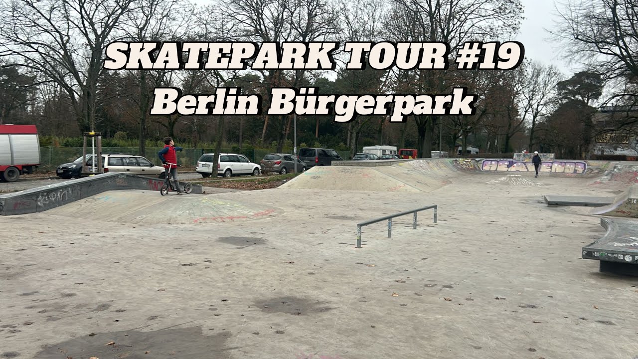 Skatepark Tour #19 Berlin Bürgerpark