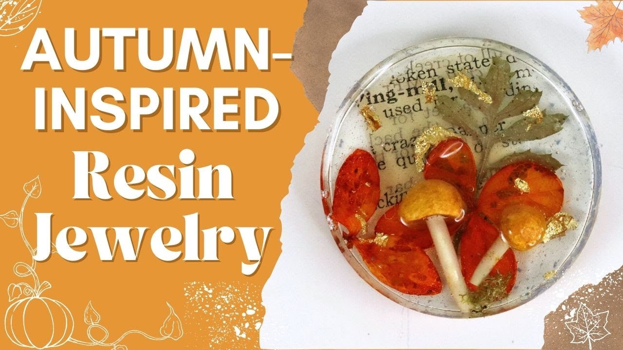 Step-by-Step Resin Fall Jewelry Tutorial with Mixed Media Techniques