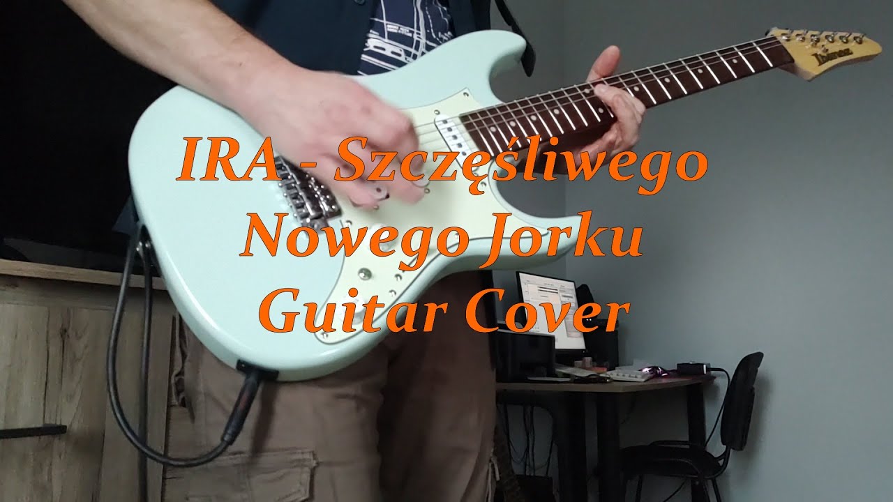 IRA - Szczęśliwego Nowego Jorku - Guitar Cover - Ibanez AZES40 #guitarcover #rockmusic #guitar