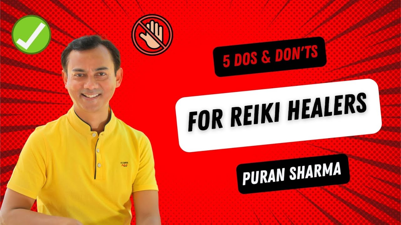 10 Tips to Practice Reiki Professionally | 5 Dos And Don'ts for Reiki Healers | Puran Sharma