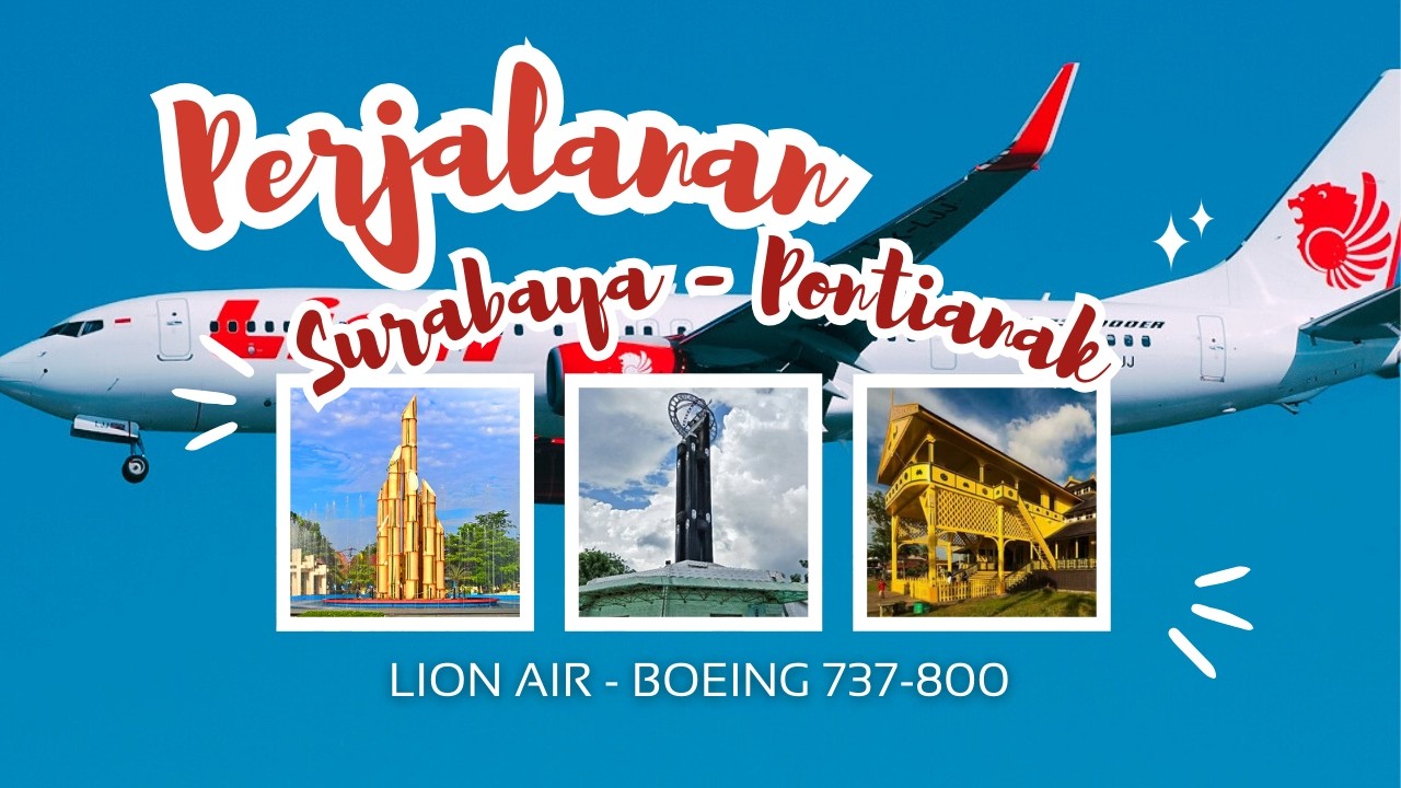 Review Lion Air B737-800 I Economy Class Experience I Surabaya - Pontianak