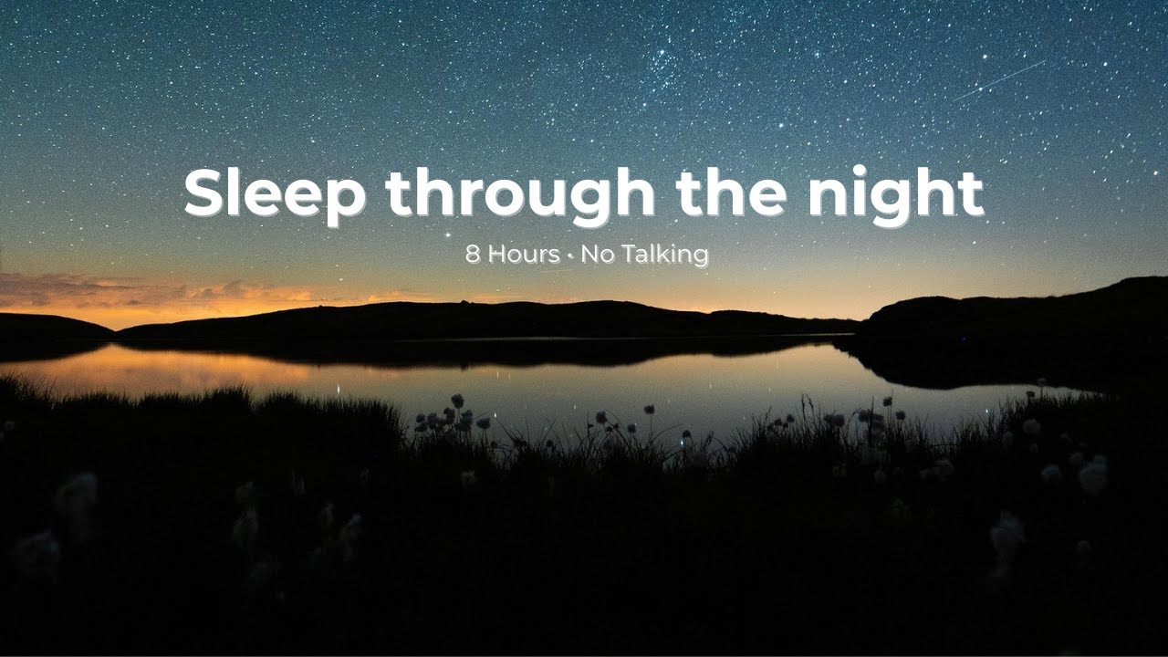 Sleep Through the Night 🌙 Deep Sleep Music (8 Hours) | No Talking