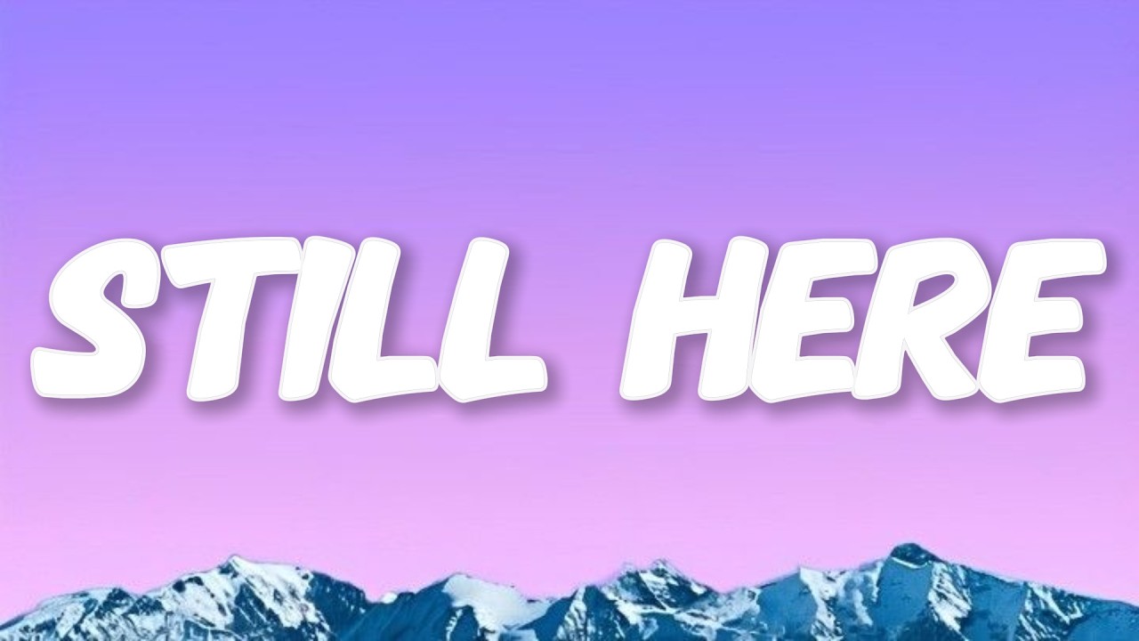 Still Here | Official Lyrics