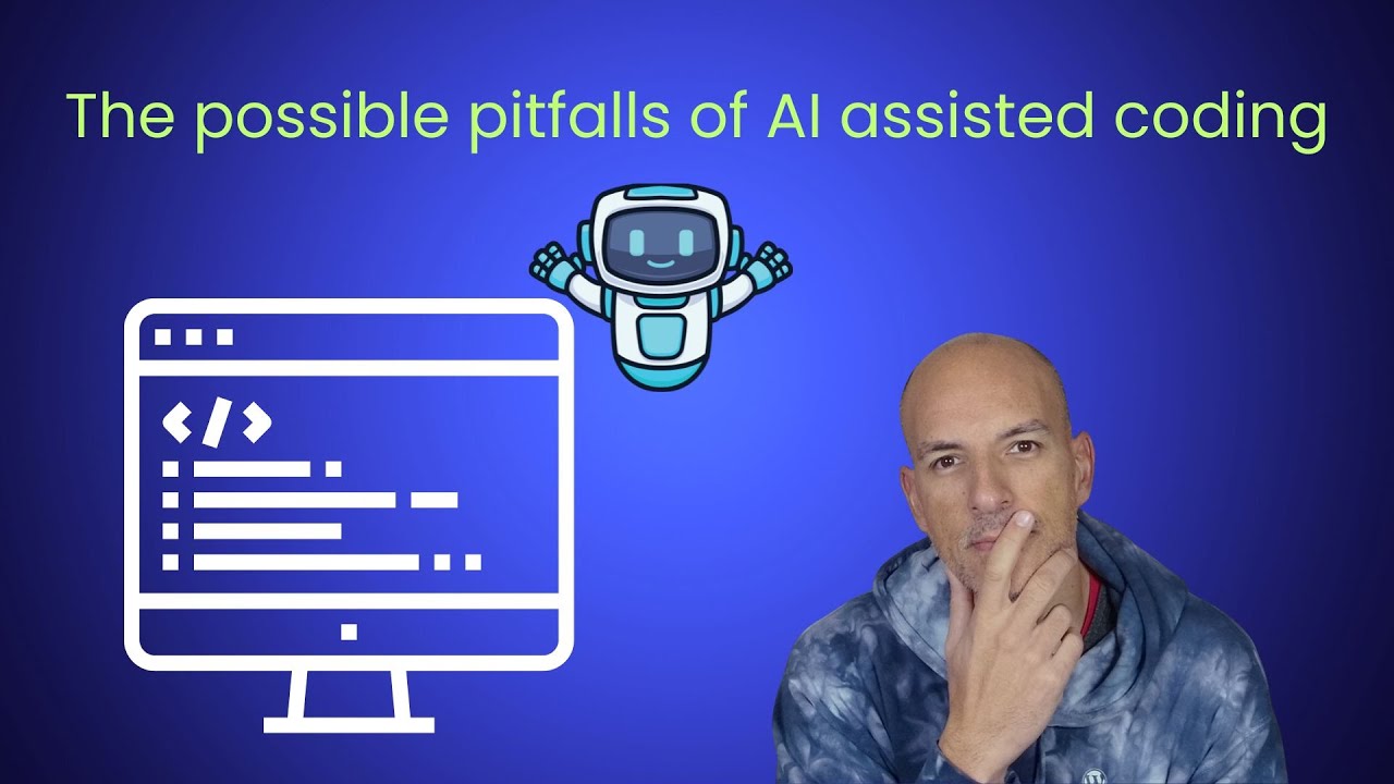 The possible pitfalls of AI assisted coding