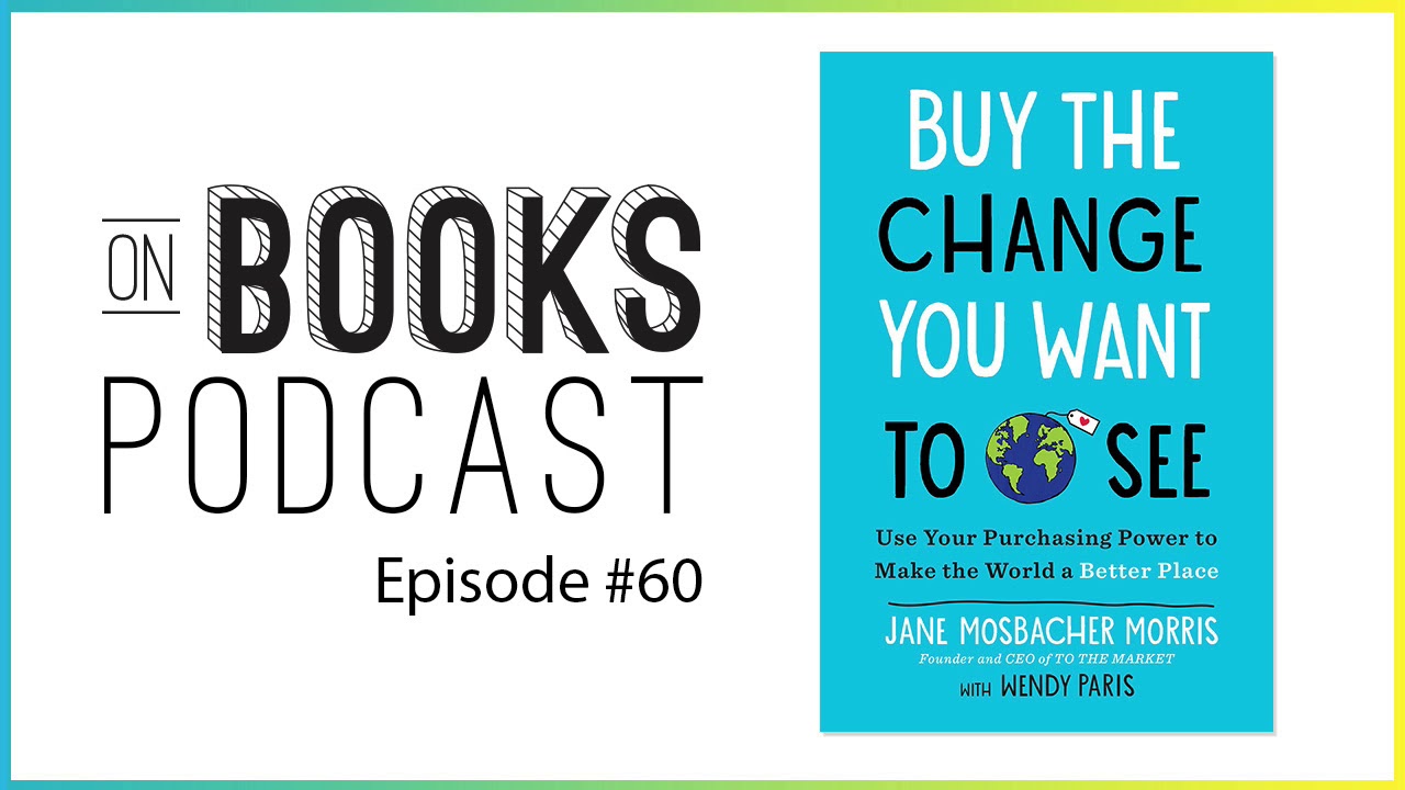 Buy the Change You Want to See | An Interview with Jane Mosbacher Morris