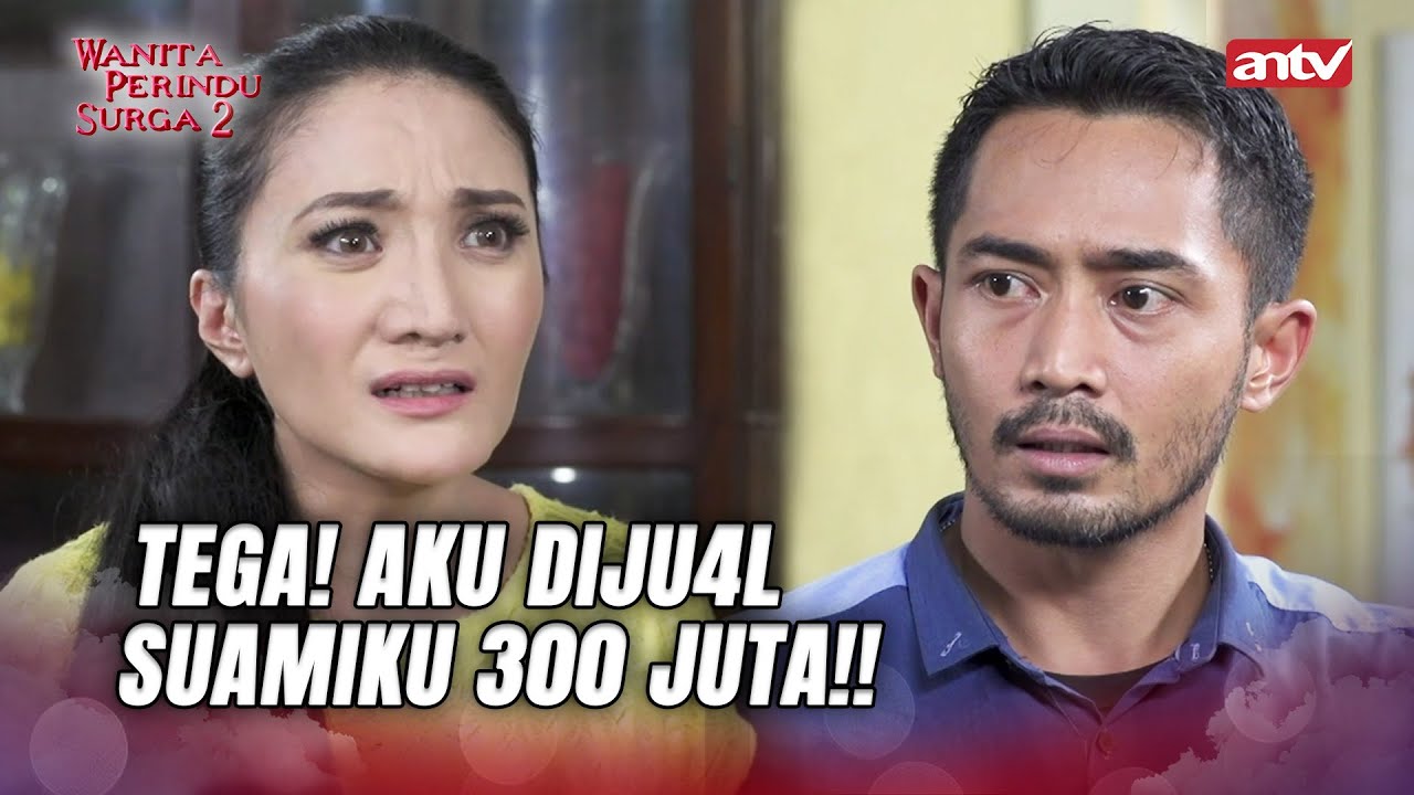 Utang Suami Menggunung, Istri Jadi Jaminan! | Wanita Perindu Surga 2 ANTV Eps 2 FULL