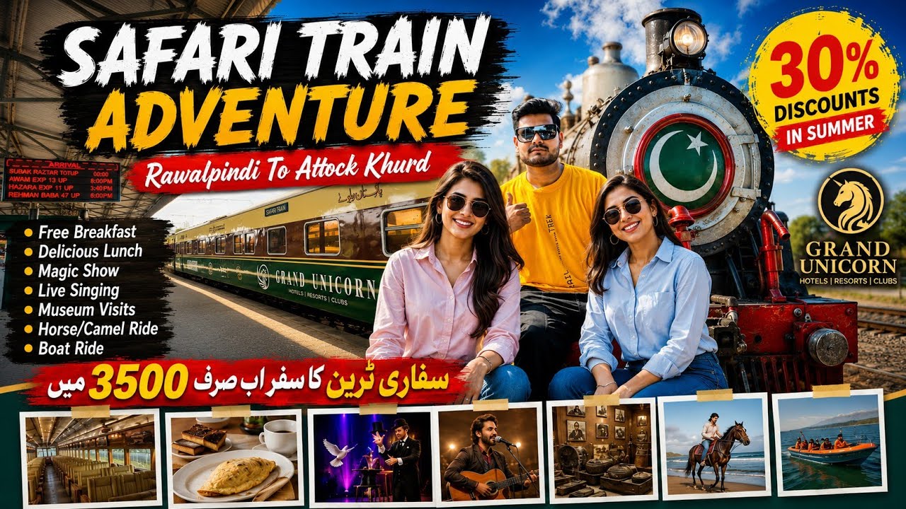 Upgraded SAFARI Train Adventure | Special Discount in Summers | Rawalpindi To Attock Khurd