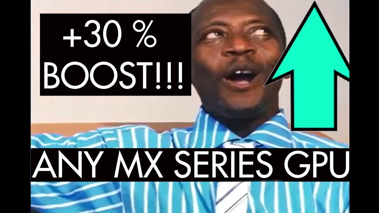 How To Boost MX150 For Noobz (Unlocking Thermal Limit).