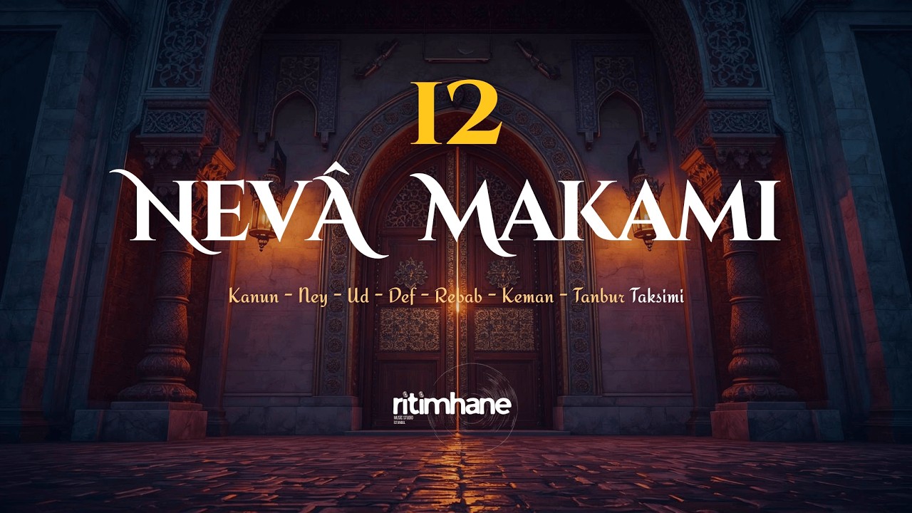 12 Nevâ Makamı | Kanun, Ney, Keman, Def, Rebab, Tanbur | 22. Gün: Arınma ve İstikamet 🌙- Ritimhane
