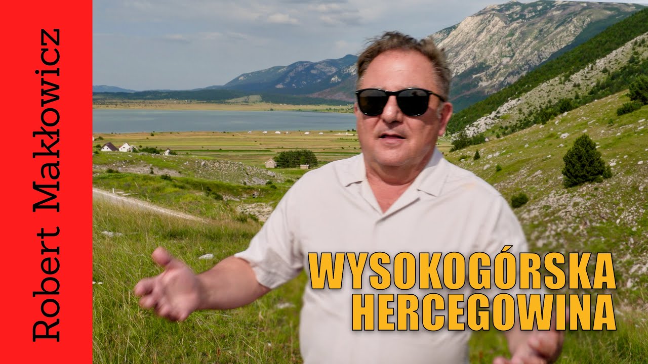 ROBERT MAKŁOWICZ BOŚNIA odc.194  &bdquo;Wysokog&oacute;rska Hercegowina