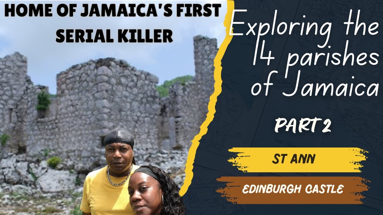 PART 2 EXPLORING THE 14 PARISHES OF JAMAICA ST ANN HOME OF JAMAICA'S FIRST SERIAL KILLER
