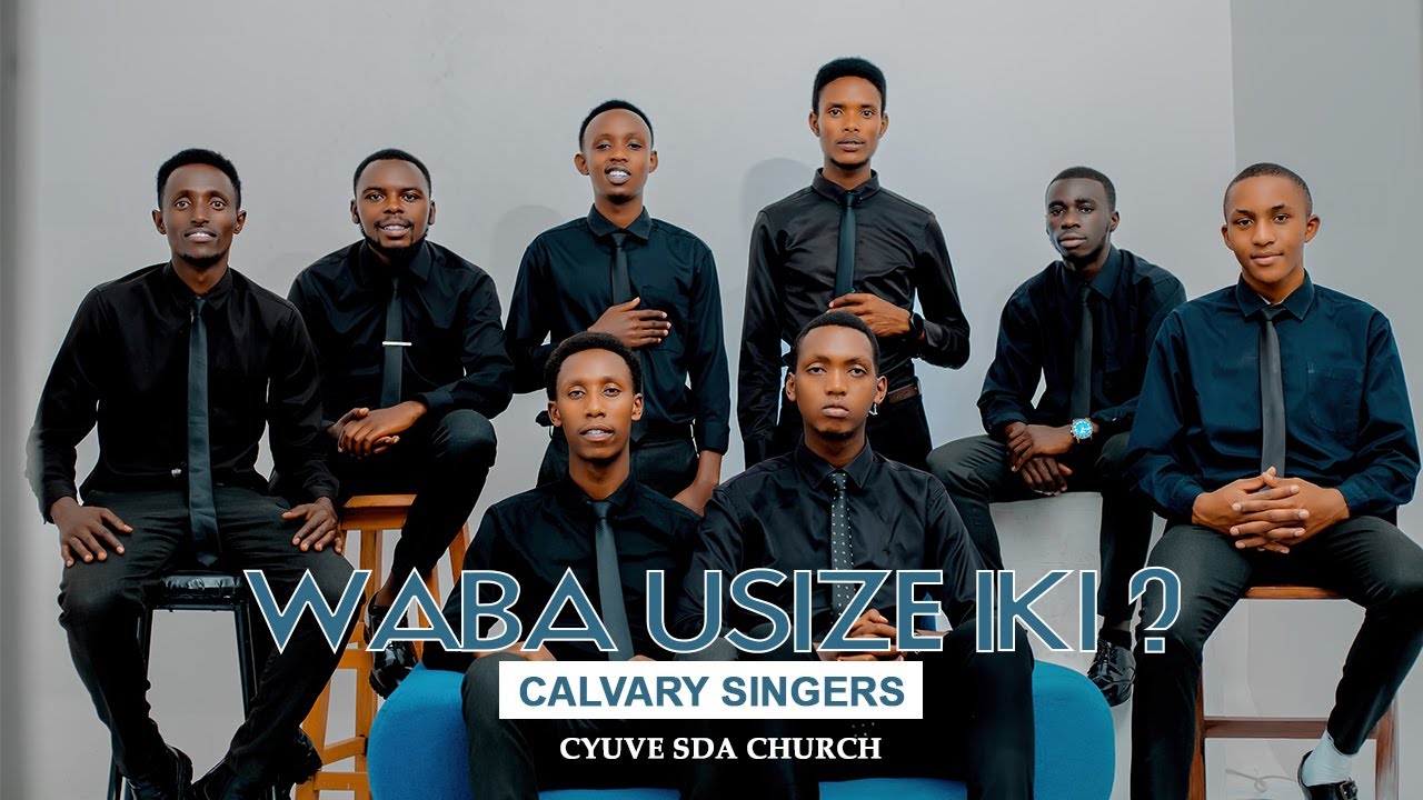 Waba Usize iki?  - Calvary Singers(Official 4k Video).