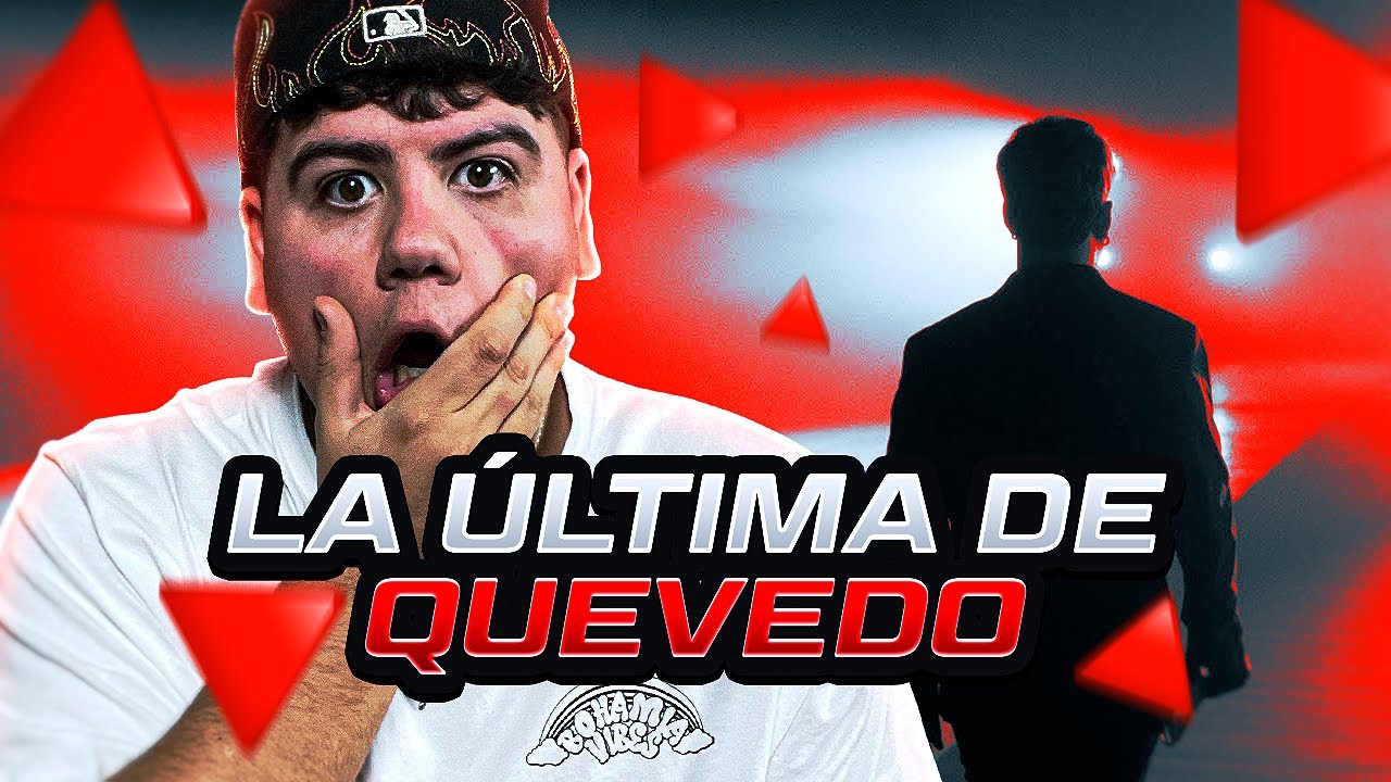 REACCIÓN a LA ÚLTIMA - Quevedo (Video Oficial)