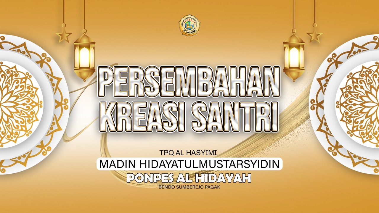 LIVE STREAMING KREASI SANTRI TPQ AL HASYIMI PP AL HIDAYAH 2025