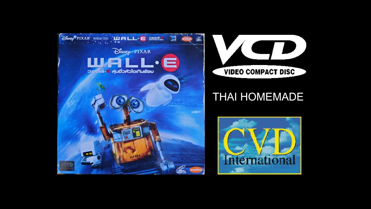 Opening/Closing to WALL-E VCD (Thai Homemade) (CVD Ver.) (2008)