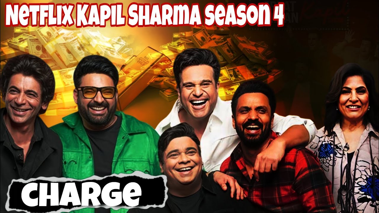 How Much The Kapil Show Cast is Earning (Season 4)