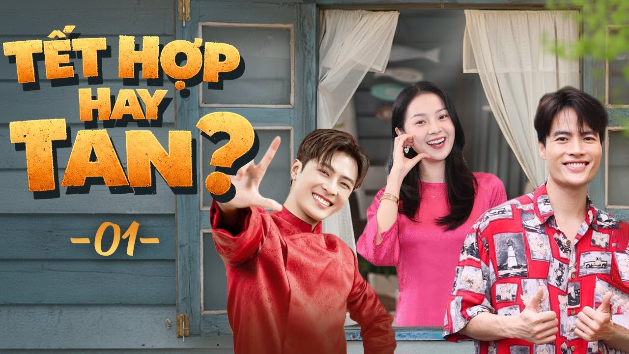 Tết Hợp Hay Tan - Tập 1 | Phim Tết 2026 | Phim Hài Tết Việt Nam Hay Mới | Phim Hài Tết 2026 Việt Nam