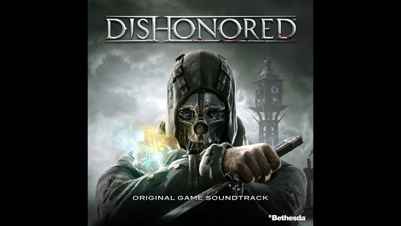 Dishonored relaxing soundtrack