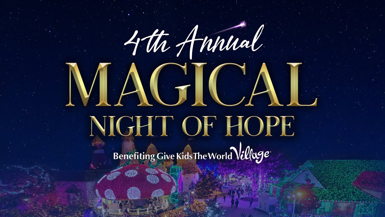 4th Annual Magical Night of Hope | Christmas Special Benefiting Give Kids The World Village
