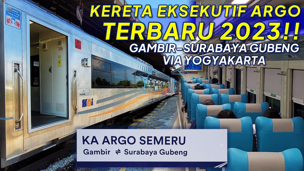 KERETA EKSEKUTIF ARGO TERBARU JAKARTA SURABAYA! Perjalanan Perdana Naik KA ARGO SEMERU Jakarta Jogja