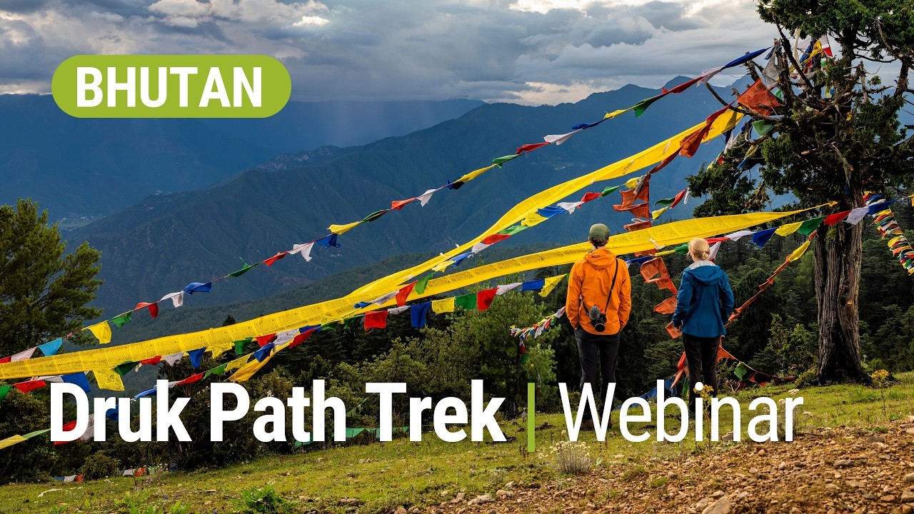 Bhutan's Druk Path Trek | World Expeditions Webinar