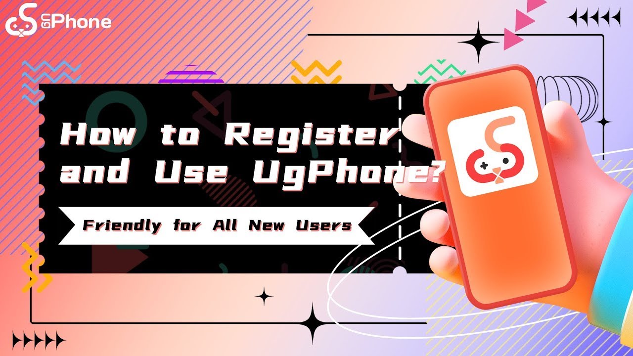 How to Register and Use UgPhone? (Updated Version)