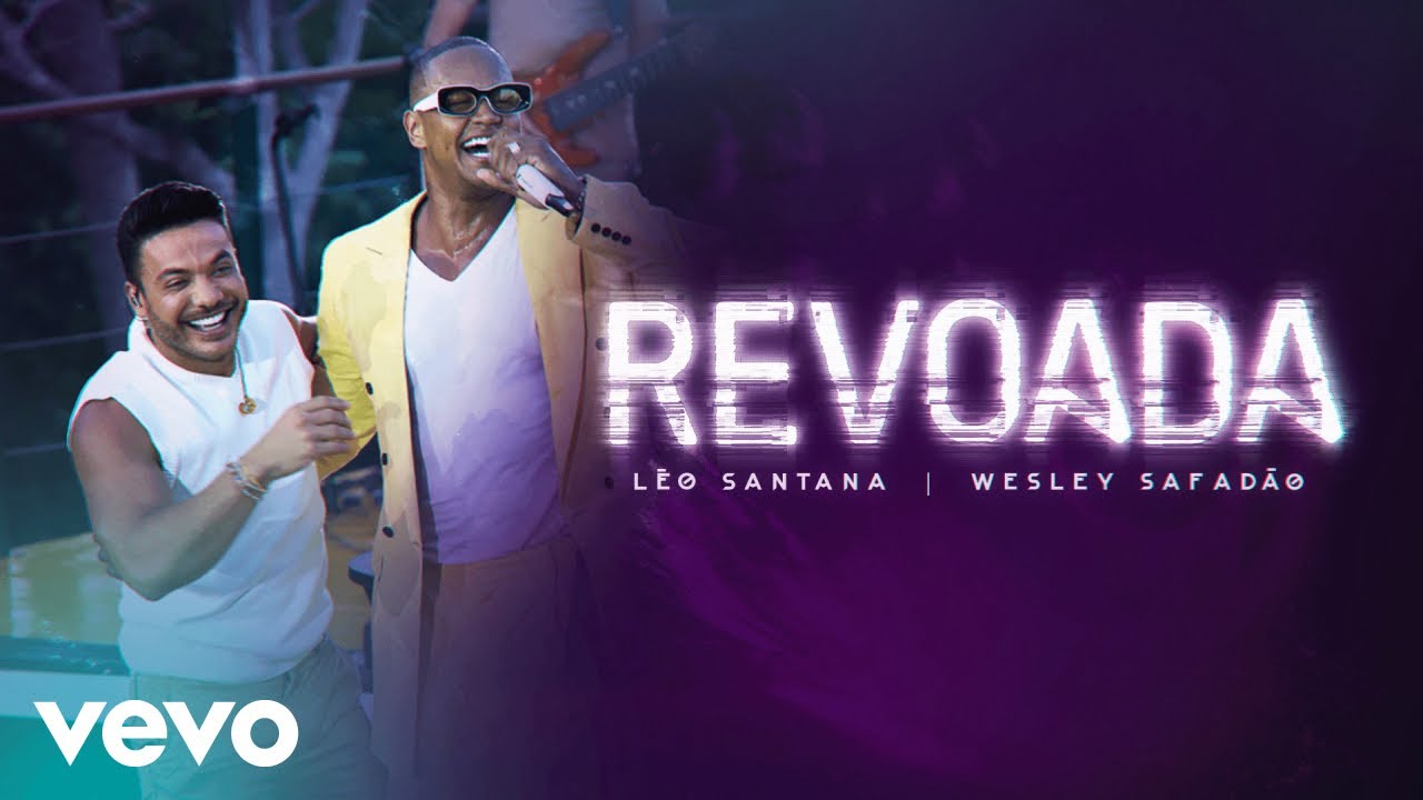 Léo Santana, Wesley Safadão - Revoada (Ao Vivo Na Praia do Forte-BA / 2021)