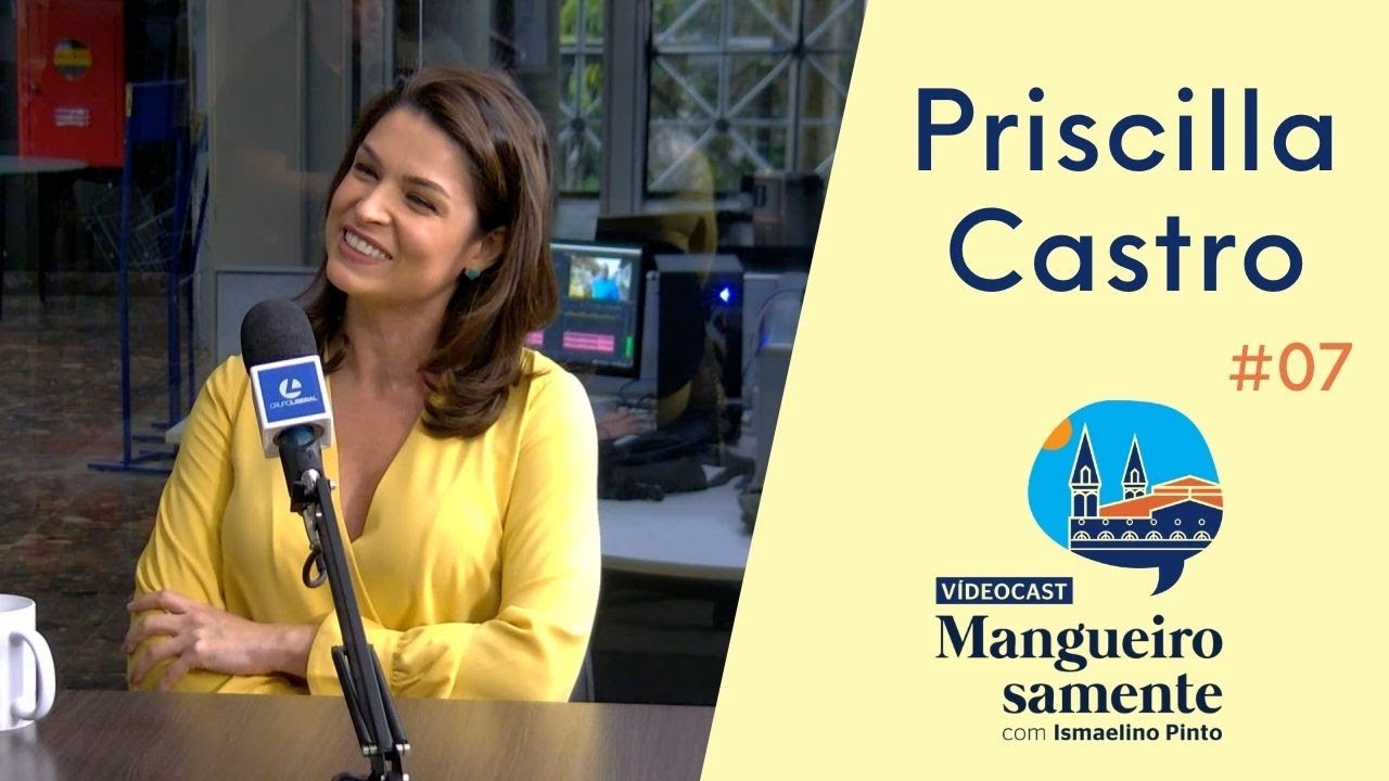 Mangueirosamente #07 - Priscilla Castro