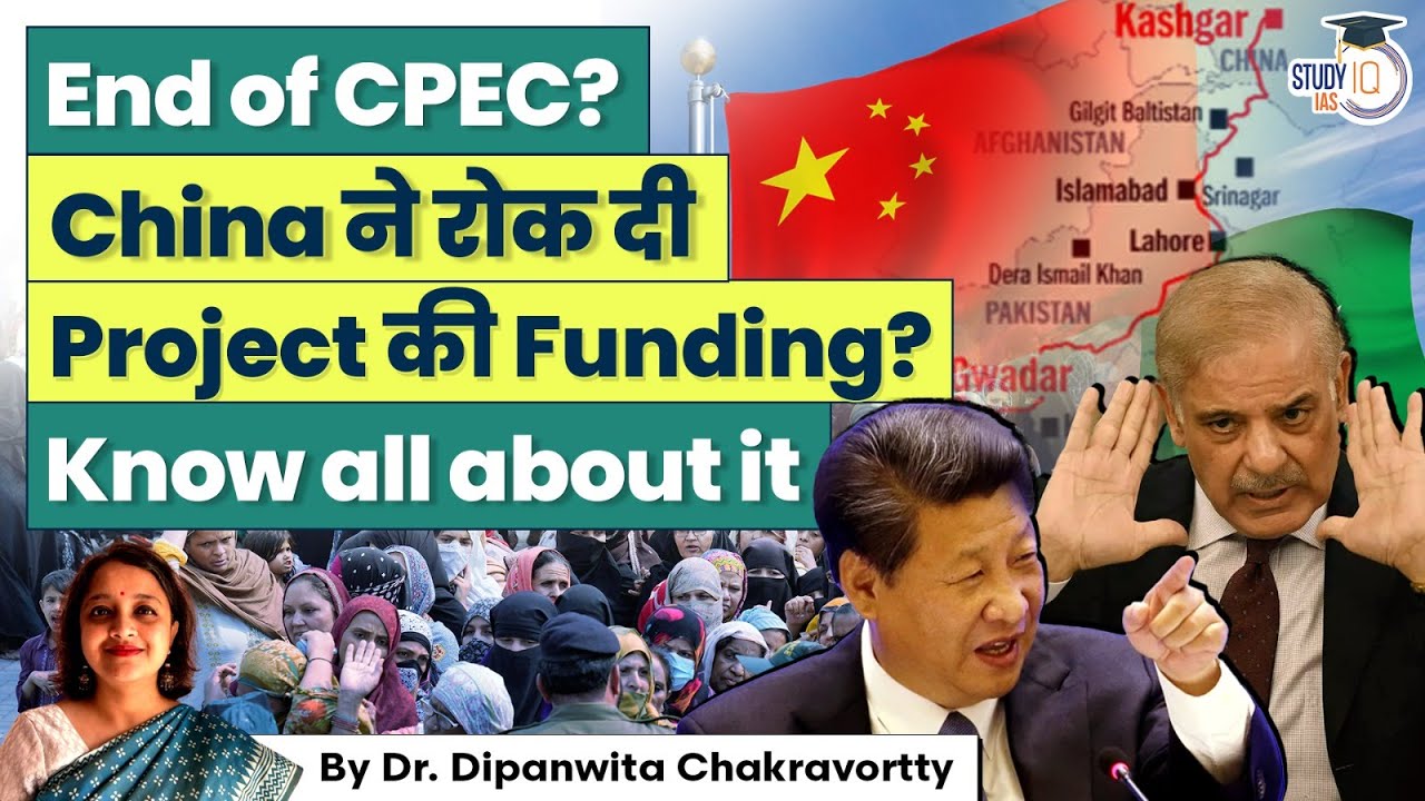 China Halts Further Expansion of CPEC Cooperation with Pakistan | UPSC