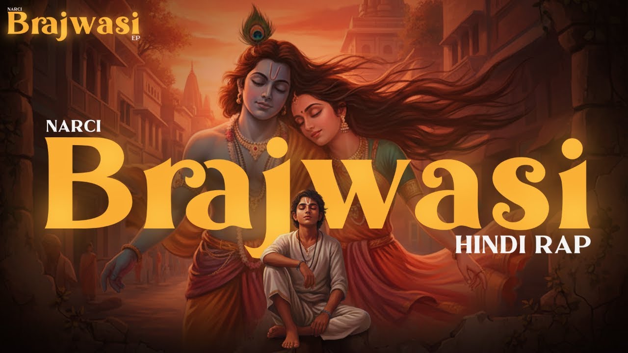 Brajwasi (ब्रजवासी )- Track 1 | Brajwasi EP | Narci I Hindi Rap Song