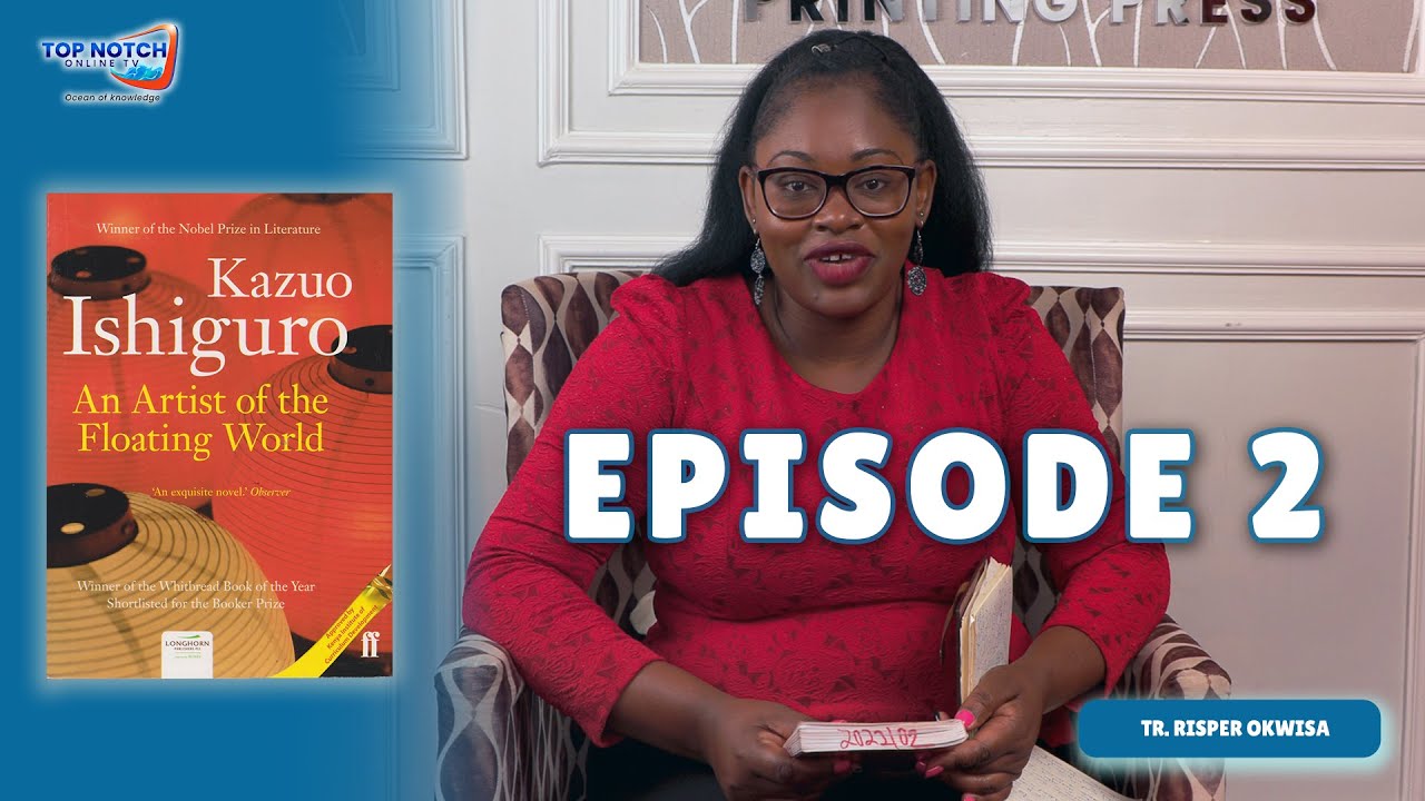 (KCSE Paper 3) An Artist of the Floating World | Episode 2 | Plot Summary | Tr. Risper Okwisa