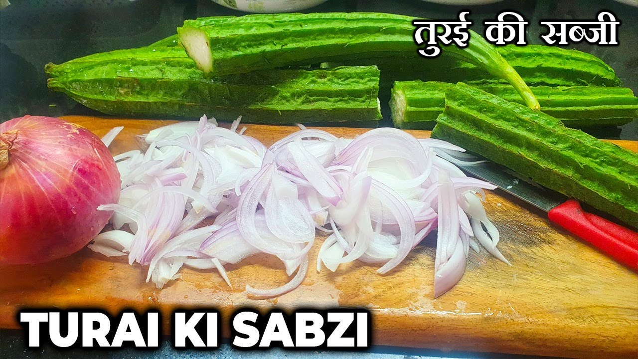 Easy Turai Ki Sabzi | Homemade Turai Ki Bhaji | Quick Recipes For Lunch | Ridged Gourd Recipe