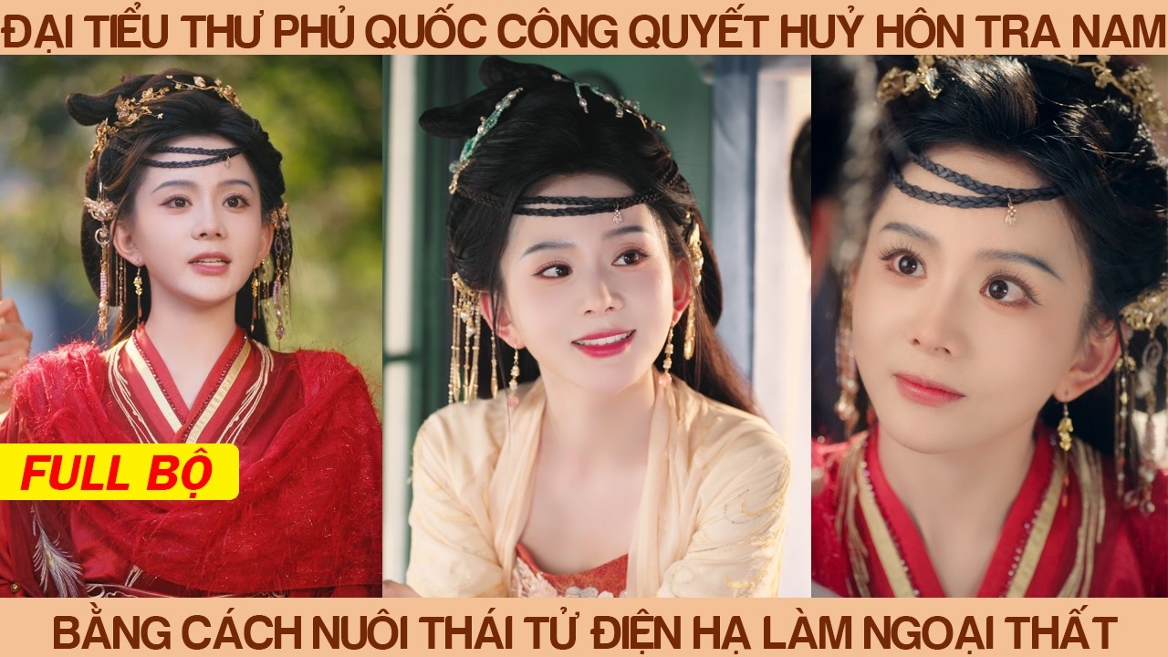 Đại Tiểu Thư Phủ Quốc Công Quyết Huỷ Hôn Tra Nam Bằng Cách Nuôi Thái Tử Điện Hạ Làm Ngoại Thất