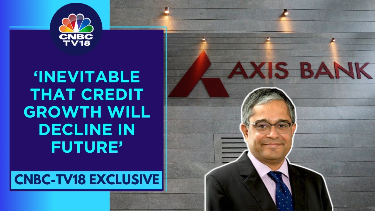 Not Taking On More Risk To Maintain Net Interest Margin: Axis Bank's Deputy MD Rajiv Anand CNBC TV18