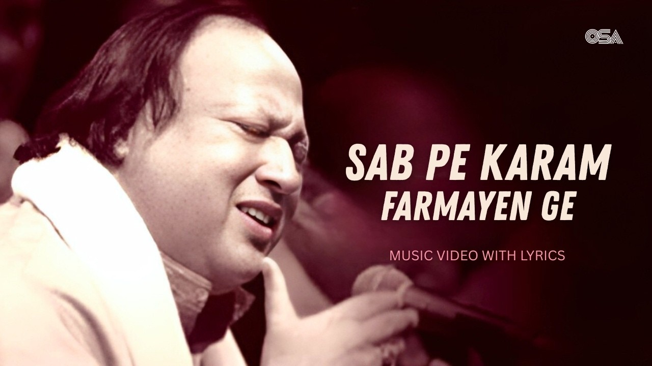 Sab Pe Karam Farmayen Ge (Lyric Video) - Ustad Nusrat Fateh Ali Khan | Soulful Naat