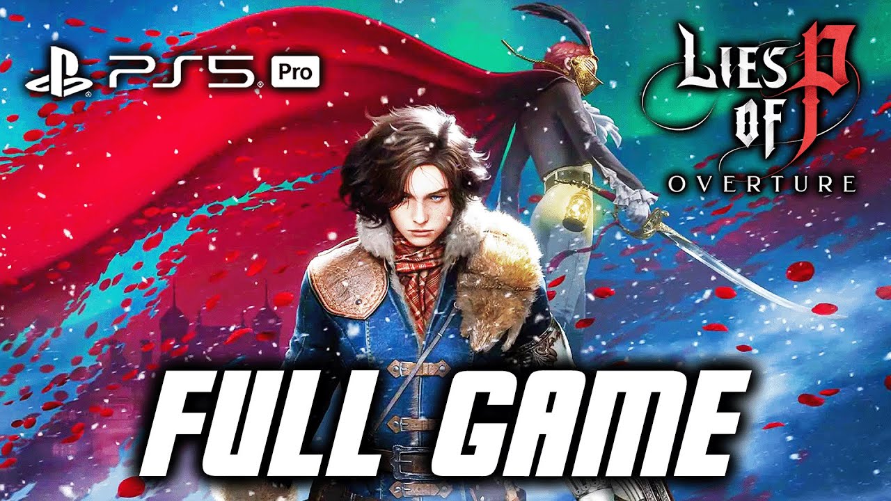 Lies of P Overture - Full Game Gameplay Walkthrough