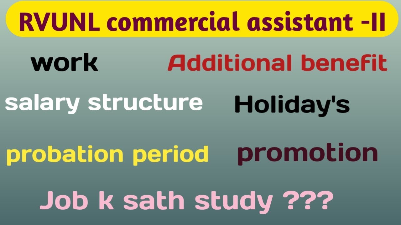 RVUNL Commercial Assistant Job Profile (Work, Salary, Probation Period, Promotion, Holidays)