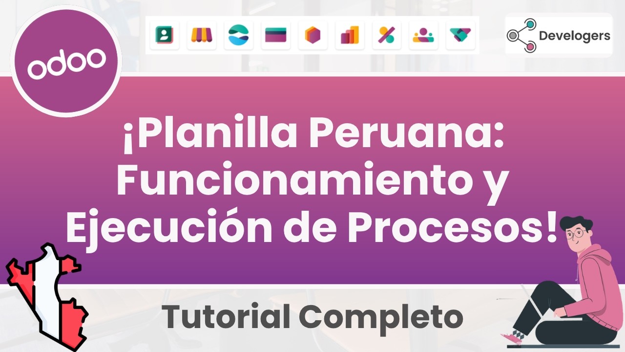 🎓 TUTORIAL: Planilla Peruana Funcionamiento y Ejecuci&oacute;n de Procesos - DEVELOGERS🎓