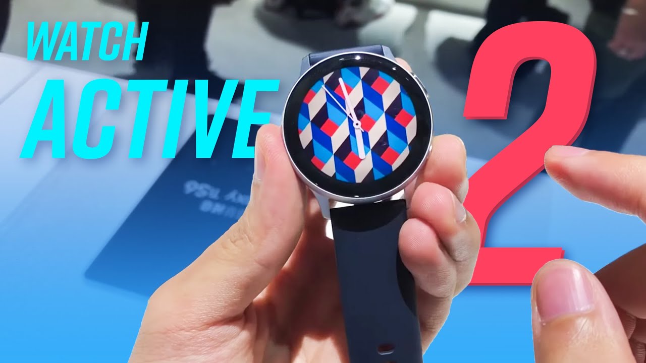 Trên tay Galaxy Watch Active 2: đoán xem bao tiền?