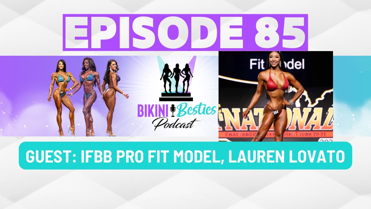BBP Ep 85: Guest IFBB Pro Fit Model Lauren Lovato
