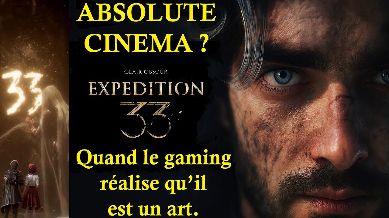 Clair Obscur Epédition 33 : Absolute Cinéma ? Quand le gaming devient un art.