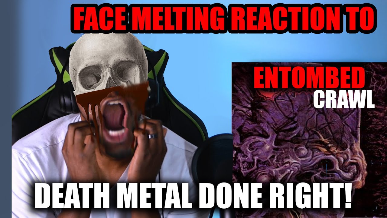 Totally Awesome Reaction To (Death Metal) Entombed - Crawl