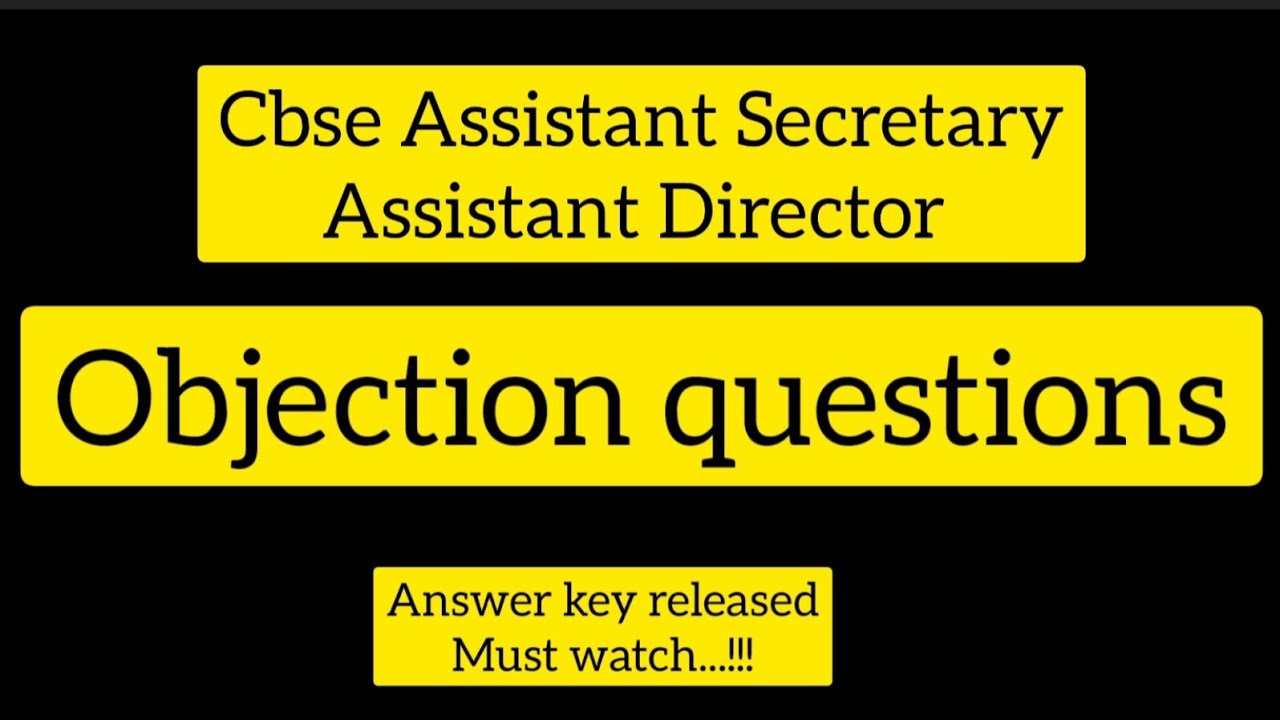 Objection question Assistant Secretary cbse Assistant Director superintendent jso